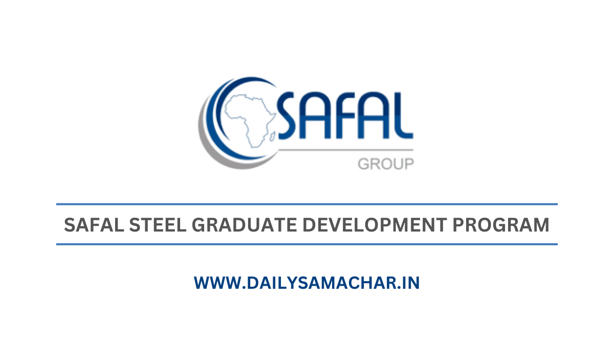 Safal Steel Graduate Development Program Internship