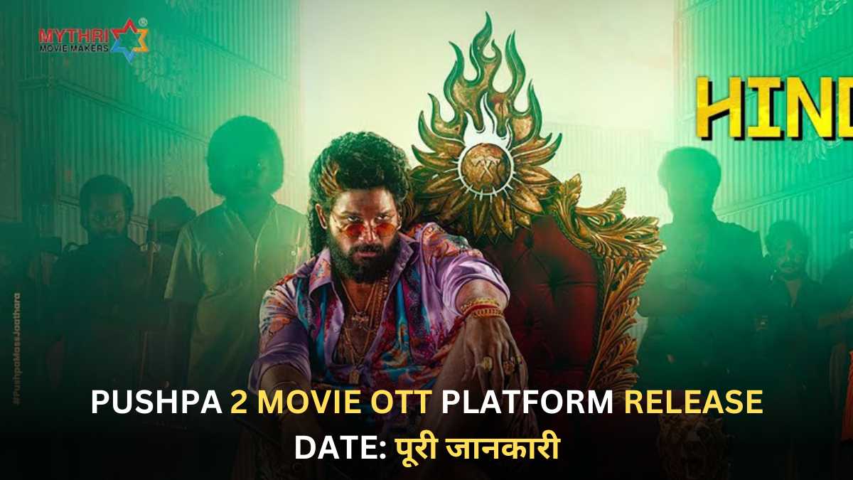 Pushpa 2 Movie OTT Platform Release Date